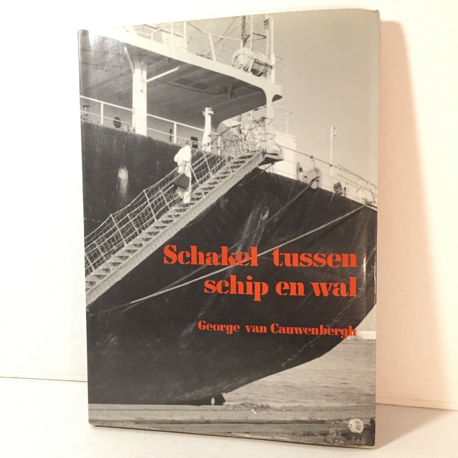Schakel tussen schip en wal Dutch book by van Cauwenbergh Switch Between Books & Magazines Schakel tussen schip en wal Dutch book by van Cauwenbergh Switch Between Books & Magazines