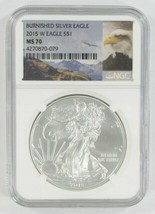 2015-W Burnished Silver American Eagle Graded by NGC as MS-70 - $125.78