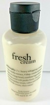 Philosophy Fresh Cream Body Lotion 4 fl oz New ~ Made USA - $11.87
