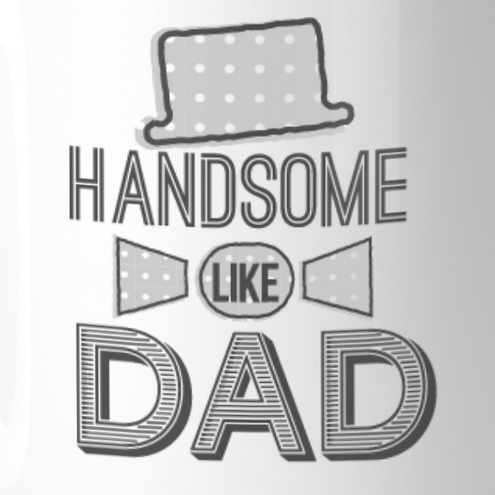 Download Handsome Like Dad Vintage Design Best Fathers Day Gift Mug ...