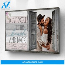 I Love You to the Beach and Back Photo Memorial Canvas - $49.99