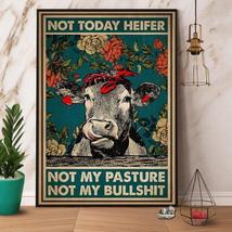 Cow Lady Flower Not Today Heifer Not My Pasture Not My Bullshit Canvas And Poste - $49.99