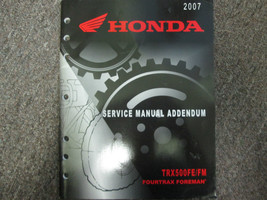 2007 Honda TRX500FE/FM Fourtrax Foreman Addendum Shop Manual Factory Oem Book X - $55.43