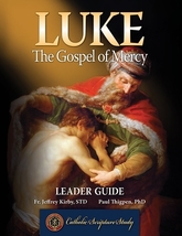 Luke: The Gospel of Mercy (Leader Guide) For Study & Discussion Leaders