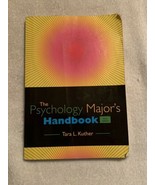 THE PSYCHOLOGY MAJOR’S HANDBOOK  Third Edition  By: Tara L. Kuther  Well... - $4.95