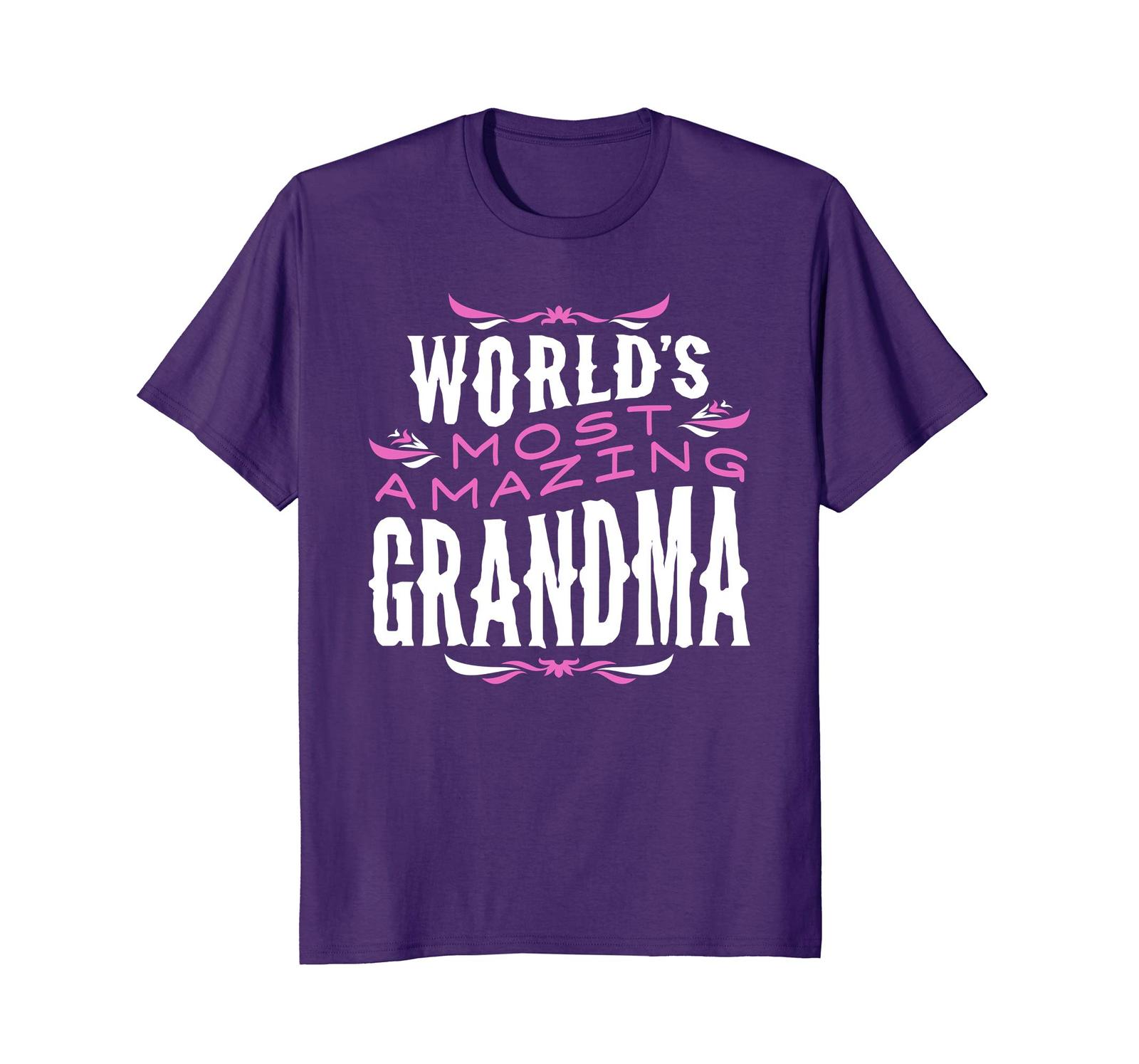 Funny Shirts - World's Most Amazing Grandma Grandma Gift T-shirt Women ...