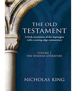 The Old Testament: The Wisdom Literature: Volume 3 [Paperback] KING, Nic... - $79.99