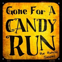 Gone For A Candy Run Halloween Humor Metal Sign 12&quot; x 12&quot; Wall Decor - DS - $23.95