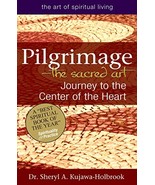 Pilgrimage?The Sacred Art: Journey to the Center of the Heart (The Art o... - $19.99