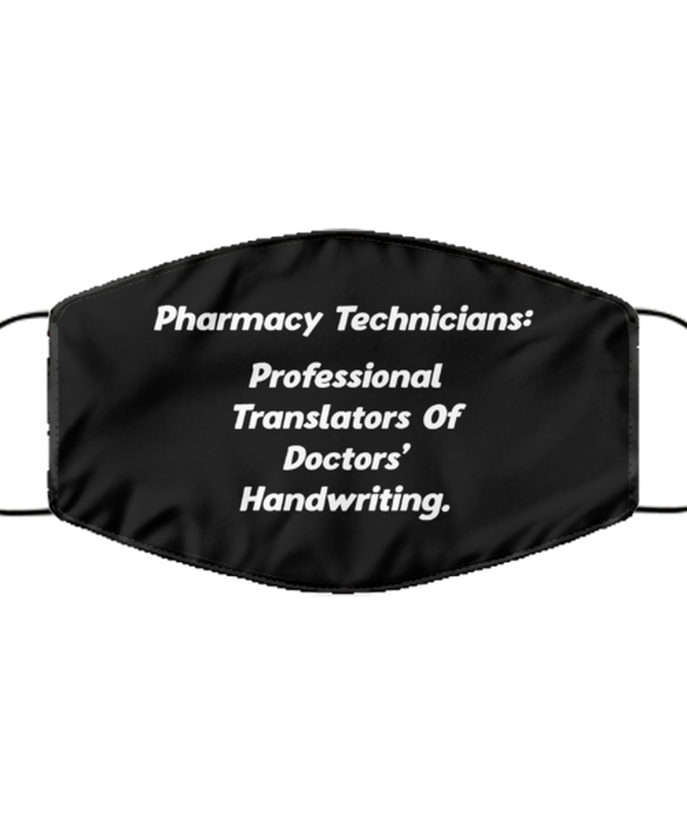 Funny Pharmacy Technician Black Face Mask, Professional Translators Of