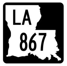 Louisiana State Highway 867 Sticker Decal R6161 Highway Route Sign - $1.45+