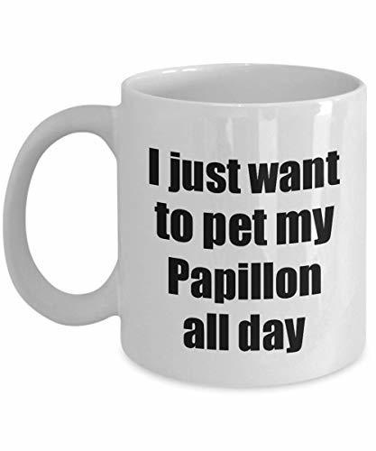 Papillon Mug Dog Lover Mom Dad Funny Gift Idea for Novelty Gag Coffee Tea Cup