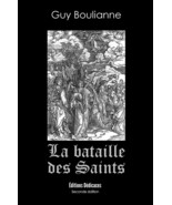 La bataille des saints, par Guy Boulianne - $11.15