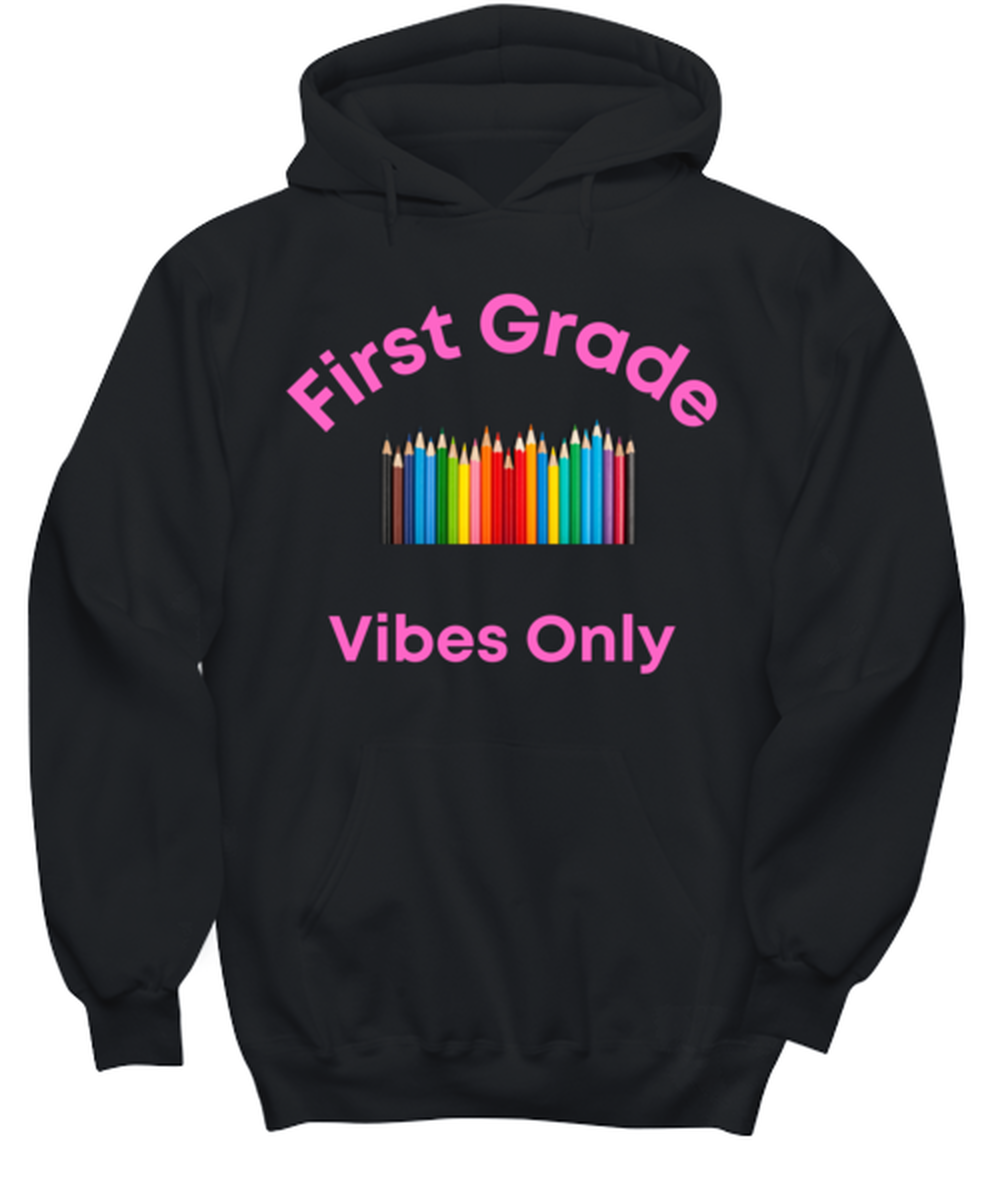 First Grade Vibes Only Novelty hoodie, in color black