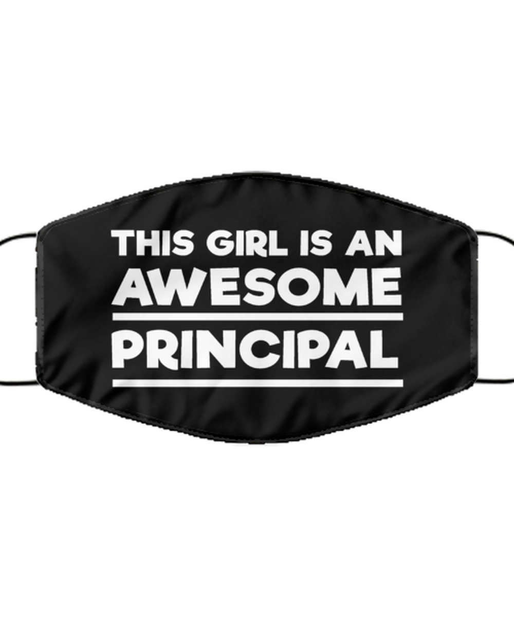 Funny Principal Black Face Mask, This Girl Is An Awesome Principal, Reusable