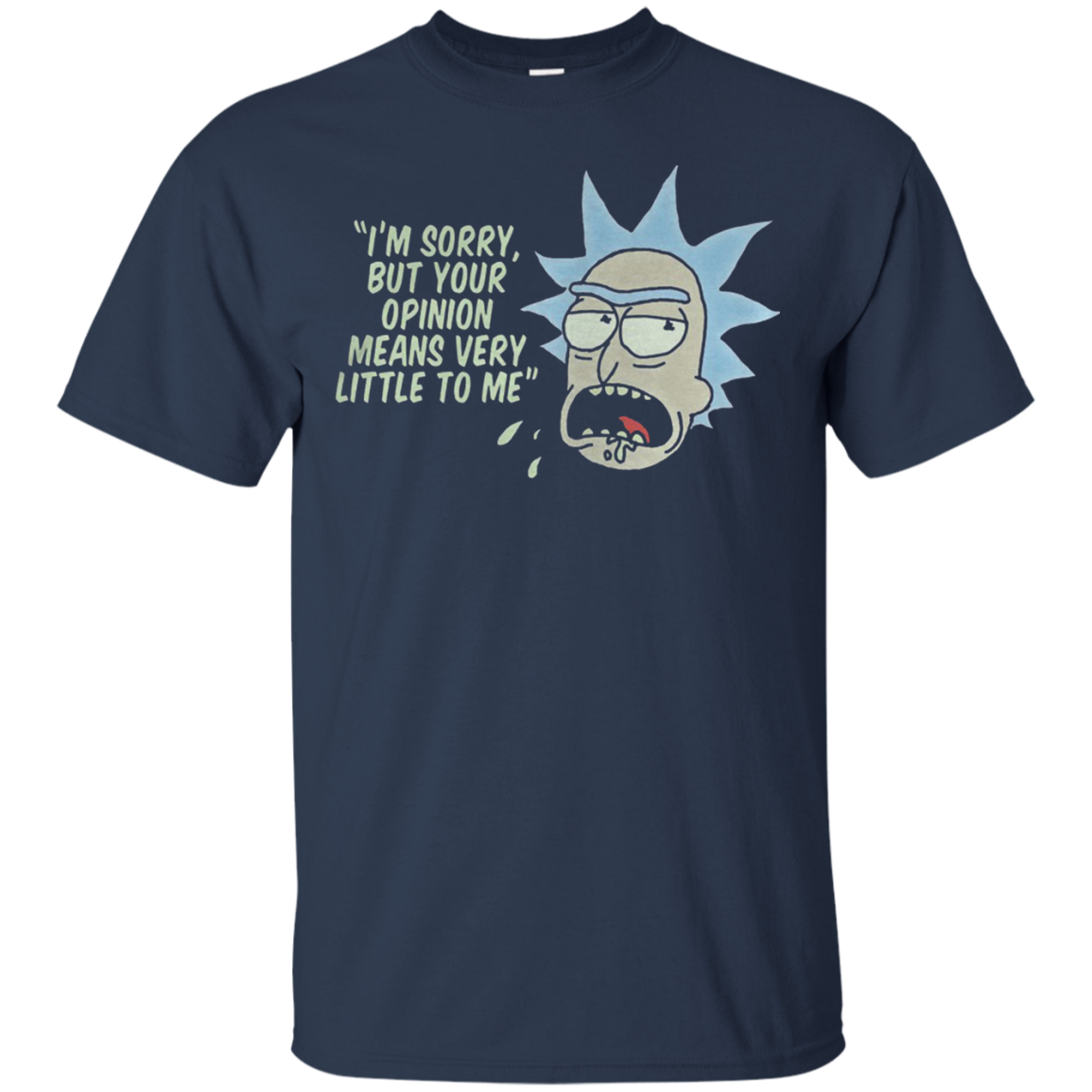 Rick and Morty -I'm sorry but your opinion means very little to me ...