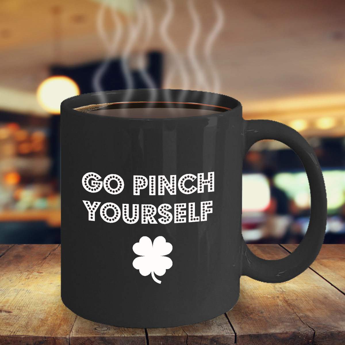 Funny Irish Mug, Gift For Him/Her, Go Pinch Yourself, Black 11oz Coffee