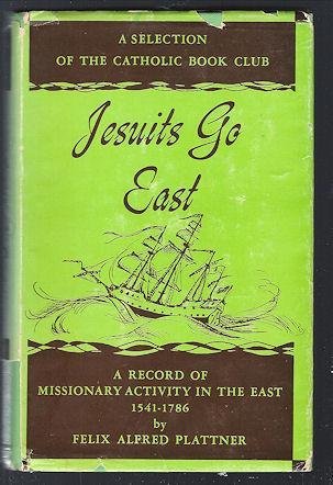 Primary image for Jesuits Go East : A Record of Missionary Activity in the East 1541-1786, trans. 