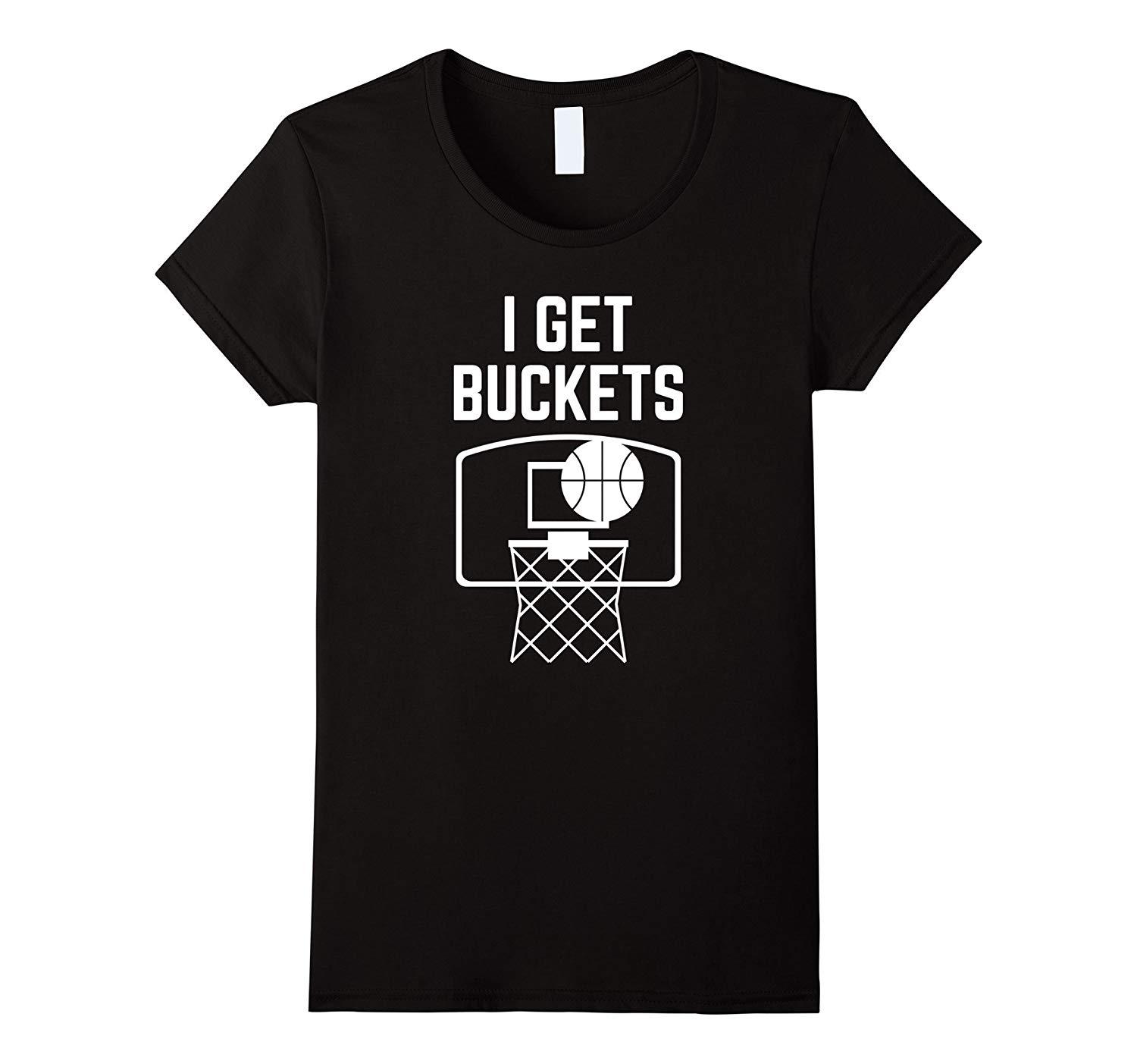 New Tee Basketball I Get Buckets Tee Basketball Lover Funny Wowen Tops