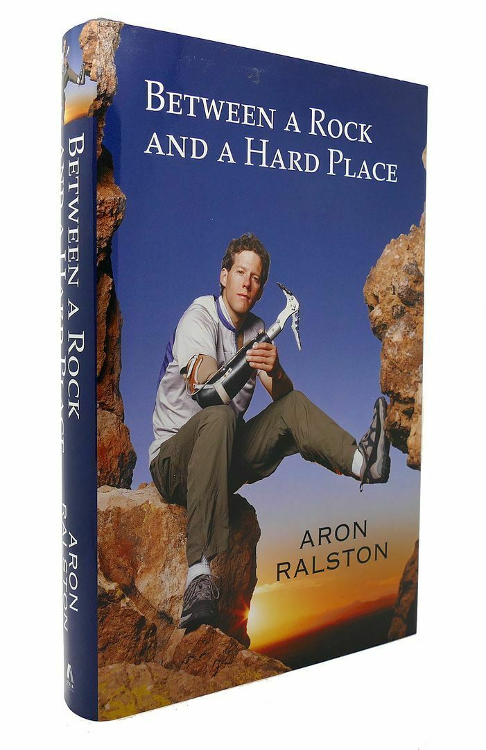 Aron Ralston Between A Rock And A Hard Place St Edition St Printing