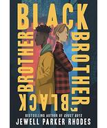 Black Brother, Black Brother [Hardcover] Rhodes, Jewell Parker - $7.91
