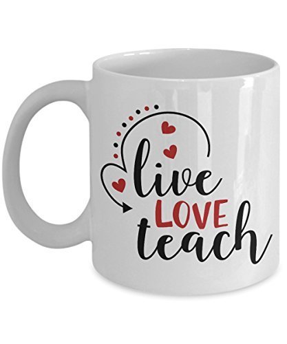 Live Love Teach Coffee Mug - Teaching Travel Mug - Ceramic Cup For Teachers