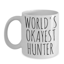Worlds Okayest Hunter Mug Funny Deer Duck Birthday Gag Gift Coffee - $14.65+