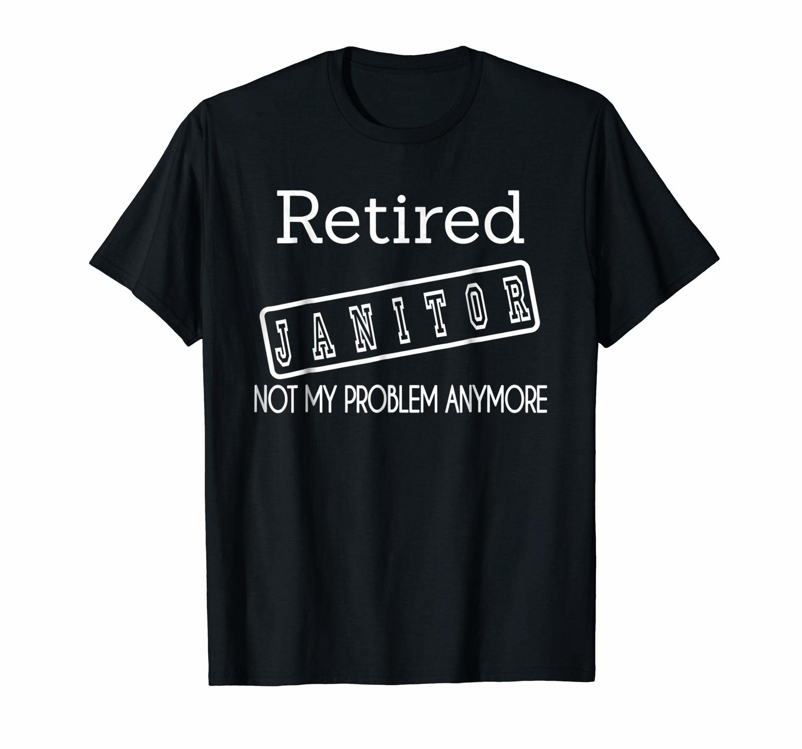 Brother Shirts - Retired Retirement Janitor Funny Sarcasm Shirt Worker ...