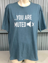 You Are Muted Blue Steel and Concrete XL T-Shirt - $13.66