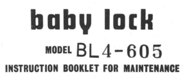 Baby Lock BL4-605 Maintenance Instruction Manual - $13.99