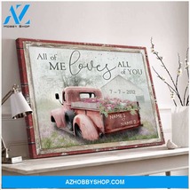Personalized Canvas, All Of Me Loves All Of You Barn and Flower Truck Canvas And - $49.99