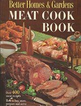 Better Homes and Gardens Meat Cook Book [Hardcover] the Editors of Bette... - $21.77