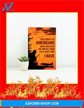 Less Than 1% Of Americans Us Navy Canvas Prints - $49.99