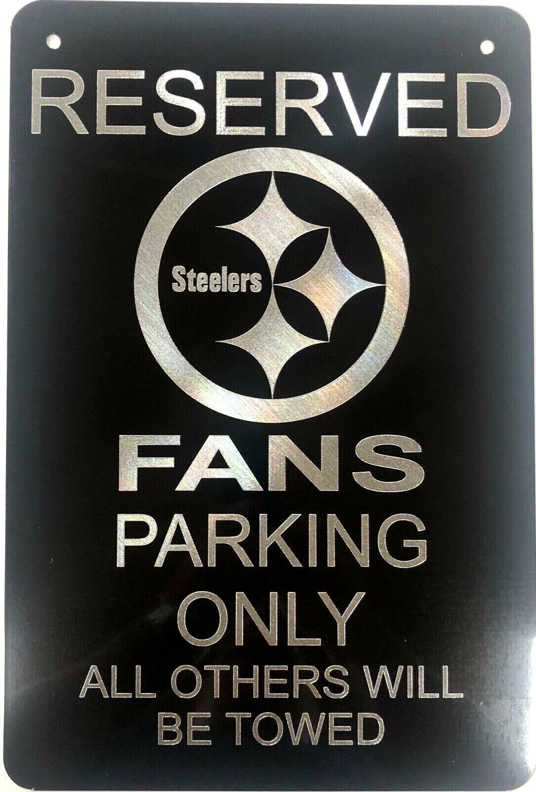 Pittsburgh Steelers Parking Sign Diamond Etched on 12 X 18 Alum. Gloss Black