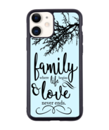 FAMILY LIFE BEGINS LOVE NEVER ENDS IPHONE 11 11PRO PRO-MAX CUSTOM PHONE ... - $15.99