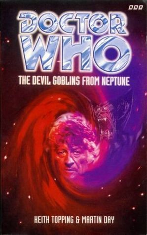 Primary image for Doctor Who:The Devil Goblins from Neptune - Keith Topping&Martin Day - PB - New