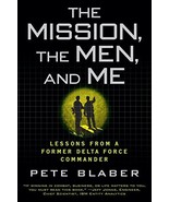 The Mission, the Men, and Me: Lessons from a Former Delta Force Commande... - $8.90