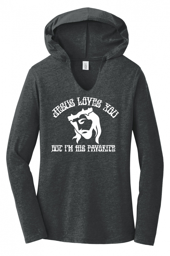 Image of Jesus Loves You But I'm His Favorite Ladies Hoodie Tee