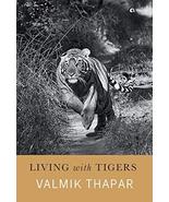Living with Tigers Valmik Thapar - $52.94
