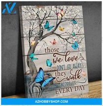 Those We Love Always Walk Besides Us Everyday Flowers Butterfly Canvas - $49.99