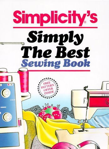 Primary image for Simplicity's Simply the Best Sewing Book [Spiral-bound]
