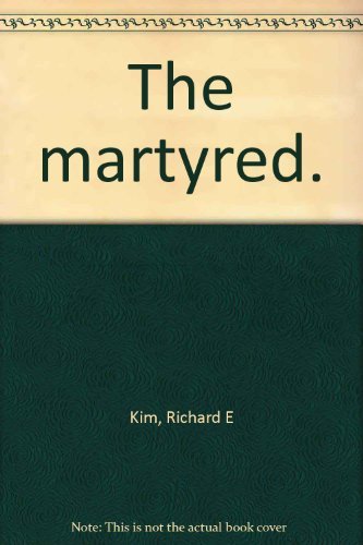 the martyred richard kim