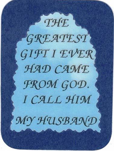 The Greatest Gift Came From God I Call Him My Husband 3 x 4 Love Note Inspirat