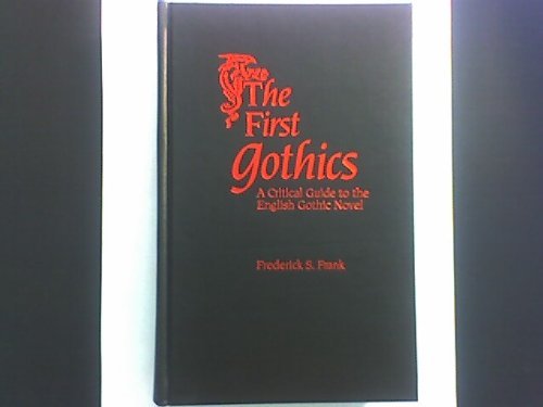 the-first-gothics-a-critical-guide-to-the-english-gothic-novel