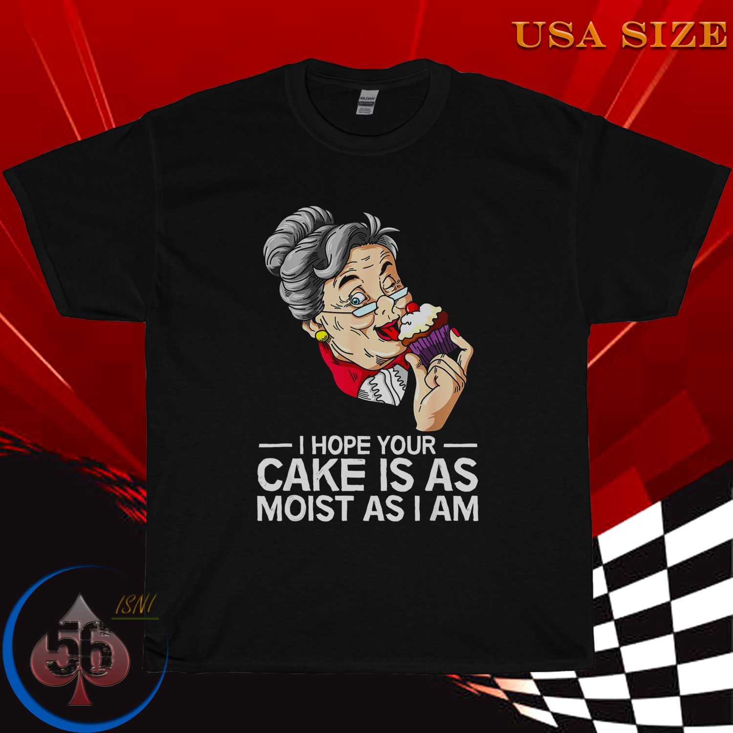 Funny I Hope Your Cake Is As Moist As I Am T-Shirt