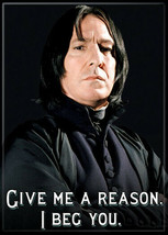 Harry Potter Professor Snape Give Me A Reason. I Beg You. Photo Magnet NEW - $3.99