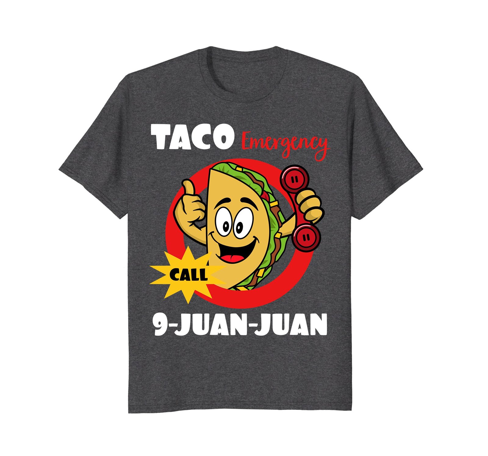 Funny TeeTaco Emergency Call 9-Juan-Juan Taco Tuesday T-shirt Men