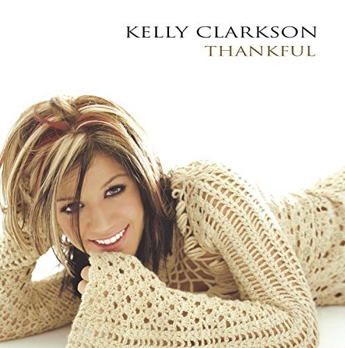 Thankful [Audio CD] Clarkson, Kelly