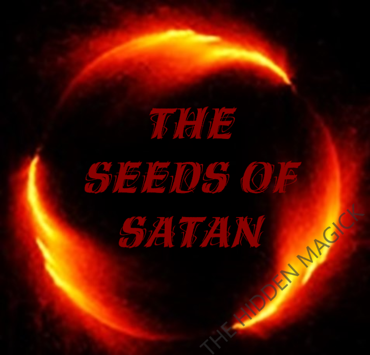 The golden Eternal Seeds of Lord Satan! Immense Satanic Powers! Other
