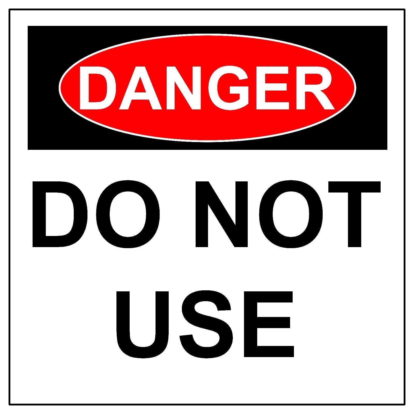 Danger Do Not Use Sign, Aluminum Metal Health & Safety Warning UV Print